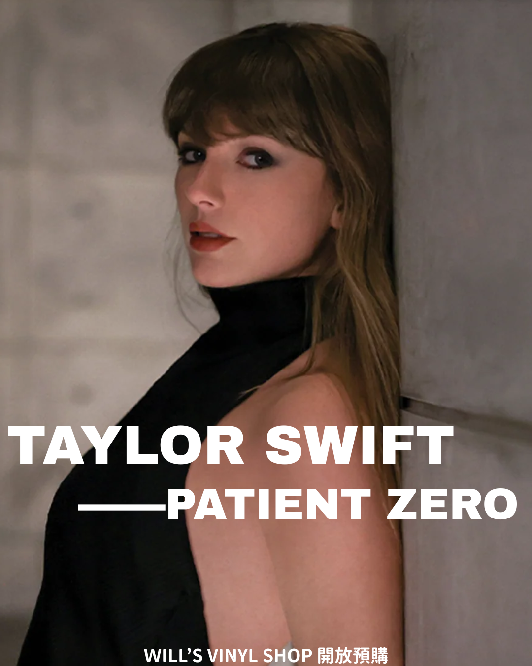 Taylor Swift - Patient Zero